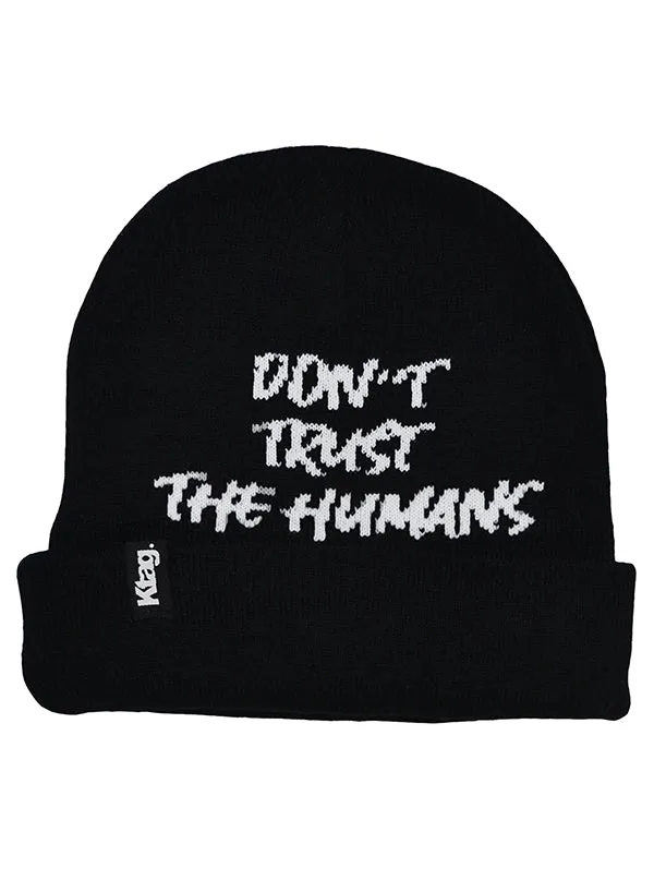 Don't Trust the Humans Beanie